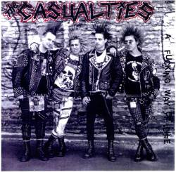 The Casualties : A Fuckin' Way of Life